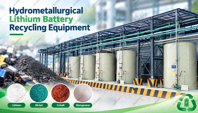 Hydrometallurgical Lithium Battery Recycling Equipment